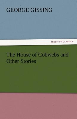 The House of Cobwebs and Other Stories