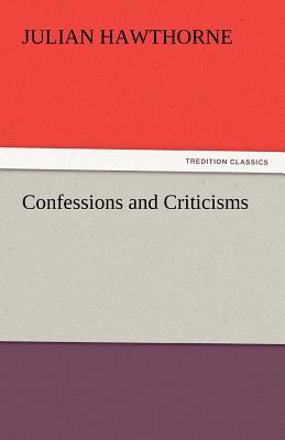 Confessions and Criticisms