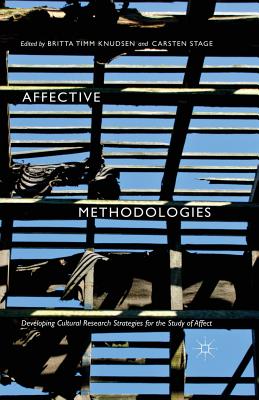 غلاف كتاب Affective Methodologies : Developing Cultural Research Strategies for the Study of Affect