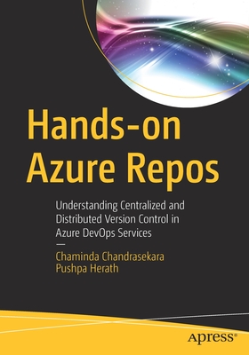 Hands-on Azure Repos : Understanding Centralized and Distributed Version Control in Azure DevOps Services