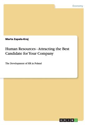 Human Resources - Attracting the Best Candidate for Your Company:The Development of HR in Poland