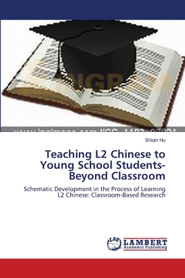 غلاف كتاب Teaching L2 Chinese to Young School Students-Beyond Classroom