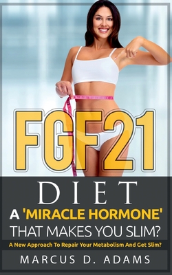 FGF21 - Diet: A 