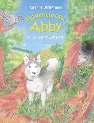 غلاف كتاب Adventurous Abby:A Daring Young Dog