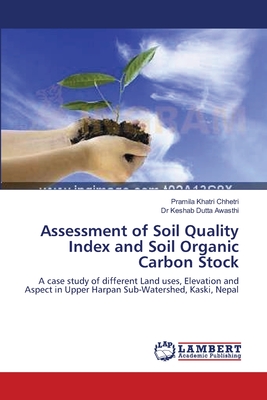 Assessment of Soil Quality Index and Soil Organic Carbon Stock