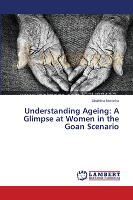 غلاف كتاب Understanding Ageing: A Glimpse at Women in the Goan Scenario