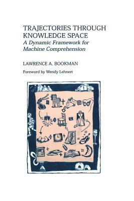 Trajectories through Knowledge Space : A Dynamic Framework for Machine Comprehension