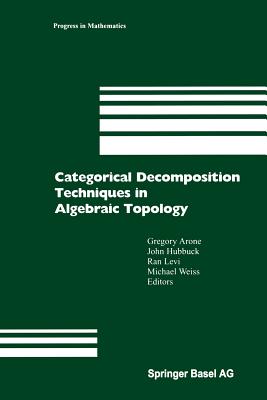 Categorical Decomposition Techniques in Algebraic Topology : International Conference in Algebraic Topology, Isle of Skye, Scotland, June 2001