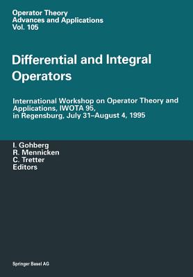 Differential and Integral Operators : International Workshop on Operator Theory and Applications, IWOTA 95, in Regensburg, July 31-August 4, 1995