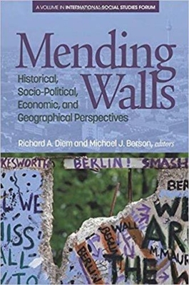 غلاف كتاب Mending Walls: Historical, Socio-Political, Economic, and Geographical Perspectives