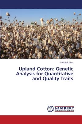 Upland Cotton: Genetic Analysis for Quantitative and Quality Traits