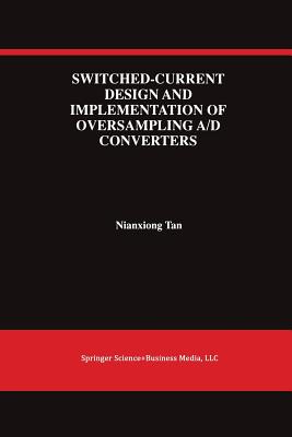 Switched-Current Design and Implementation of Oversampling A/D Converters