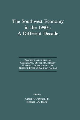 غلاف كتاب The Southwest Economy in the 1990s: A Different Decade : Proceedings of the 1989 Conference on the Southwest Economy Sponsored by the Federal Reserve