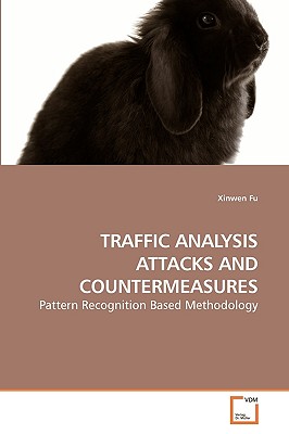 TRAFFIC ANALYSIS ATTACKS AND COUNTERMEASURES