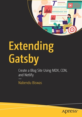 Extending Gatsby : Create a Blog Site Using MDX, CDN, and Netlify