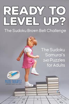 Ready to Level Up? The Sudoku Brown Belt Challenge | The Sudoku Samurai