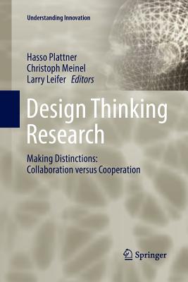 Design Thinking Research : Making Distinctions: Collaboration versus Cooperation