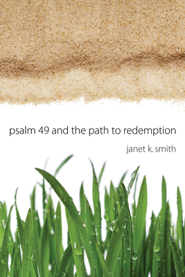 Psalm 49 and the Path to Redemption