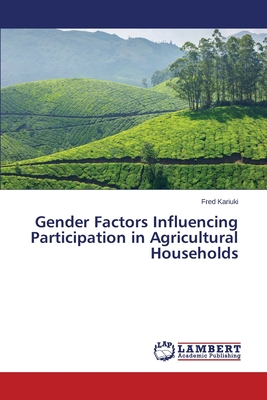 غلاف كتاب Gender Factors Influencing Participation in Agricultural Households