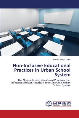 غلاف كتاب Non-Inclusive Educational Practices in Urban School System
