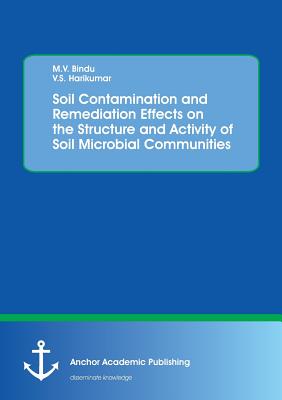 غلاف كتاب Soil Contamination and Remediation Effects on the Structure and Activity of Soil Microbial Communities