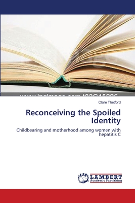 غلاف كتاب Reconceiving the Spoiled Identity