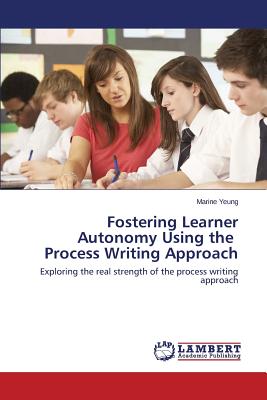 غلاف كتاب Fostering Learner Autonomy Using the Process Writing Approach