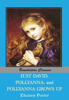 غلاف كتاب Just David AND Pollyanna AND Pollyanna Grows Up