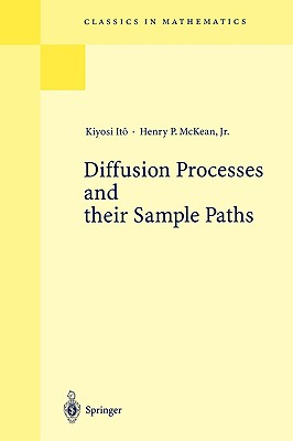 Diffusion Processes and their Sample Paths : Reprint of the 1974 Edition