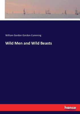 غلاف كتاب Wild Men and Wild Beasts