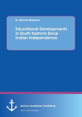 غلاف كتاب Educational Developments in South Kashmir Since Indian Independence