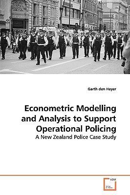 غلاف كتاب Econometric Modelling and Analysis to Support  Operational Policing