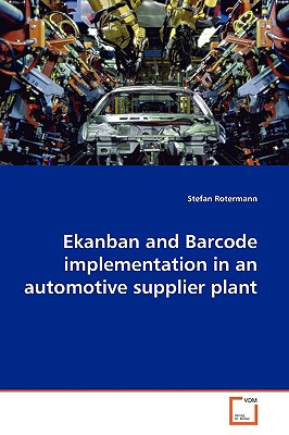 Ekanban and Barcode implementation in an automotive  supplier plant