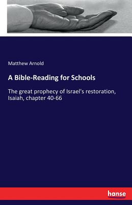 A Bible-Reading for Schools :The great prophecy of Israel