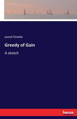 غلاف كتاب Greedy of Gain:A sketch