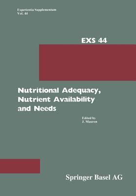 Nutritional Adequacy, Nutrient Availability and Needs: Nestle Nutrition Research Symposium, Vevey, September 14 15, 1982