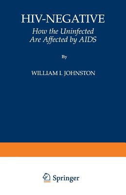 HIV-Negative: How the Uninfected Are Affected by AIDS