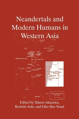 غلاف كتاب Neandertals and Modern Humans in Western Asia