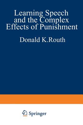 غلاف كتاب Learning, Speech, and the Complex Effects of Punishment: Essays Honoring George J. Wischner