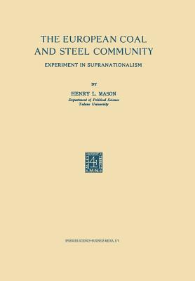The European Coal and Steel Community: Experiment in Supranationalism