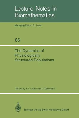 The Dynamics of Physiologically Structured Populations