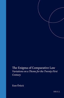 The Enigma of Comparative Law: Variations on a Theme for the Twenty-First Century