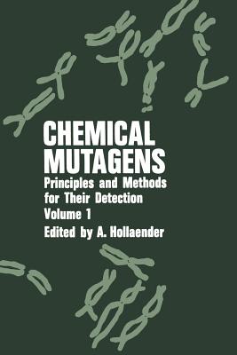 Chemical Mutagens: Principles and Methods for Their Detection Volume 1