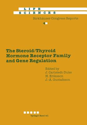 The Steroid/Thyroid Hormone Receptor Family and Gene Regulation: Proceedings of the 2nd International CBT Symposium Stockholm, Sweden, November 4 5, 1