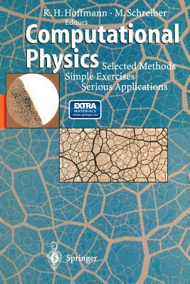 Computational Physics: Selected Methods Simple Exercises Serious Applications