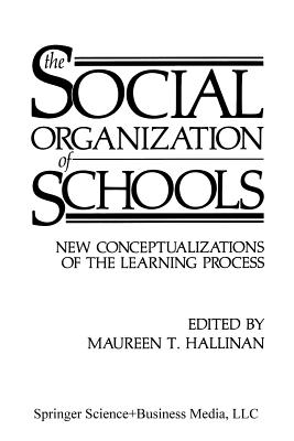 غلاف كتاب The Social Organization of Schools : New Conceptualizations of the Learning Process