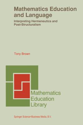 غلاف كتاب Mathematics Education and Language: Interpreting Hermeneutics and Post-Structuralism