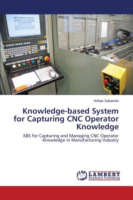 Knowledge-based System for Capturing CNC Operator Knowledge