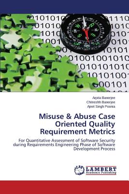 Misuse & Abuse Case Oriented Quality Requirement Metrics