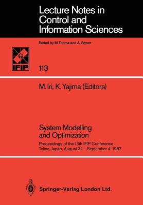 System Modelling and Optimization: Proceedings of the 13th Ifip Conference Tokyo, Japan, August 31 September 4, 1987